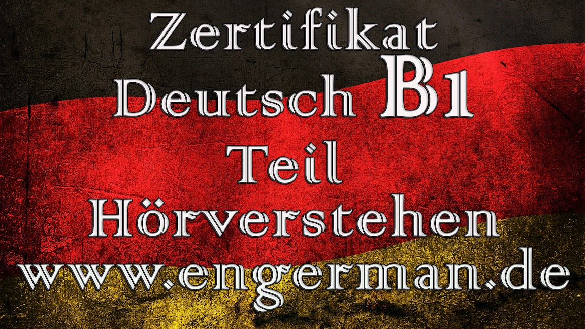 Zertifikat Deutsch B1 Hörverstehen B1 Modelltest