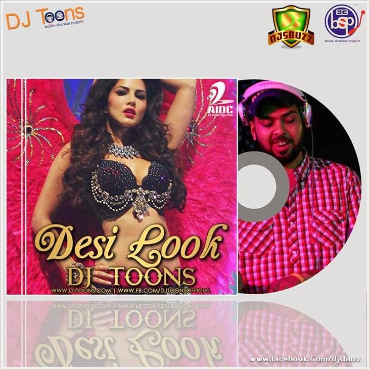 Desi Look – Leela – DJ Toons Remix
