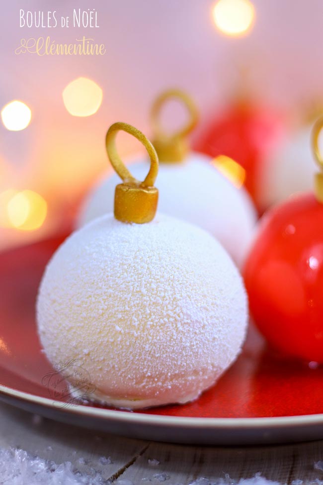 Entremets boules de Noël clémentine et cannelle : Il était une fois la