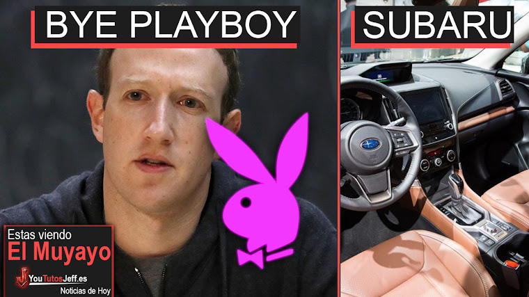 Hasta Playboy borra su Facebook, Apple 3D, Privacidad, Subaru 2019 | El Muyayo