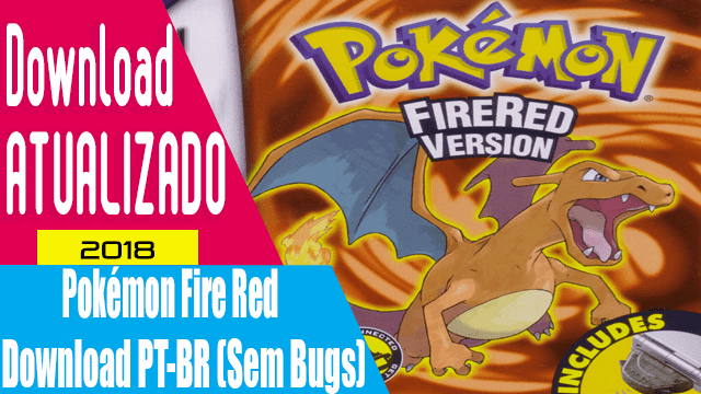 Download] Pokémon Fire Red BR 100% Traduzido, sem Bugs + Emulador