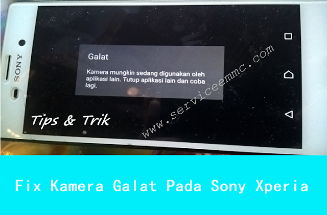 Cara Mengatasi Galat Kamera Sony Xperia