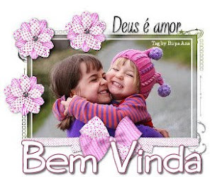 Sejam Bem Vindas Meninas de Deus!