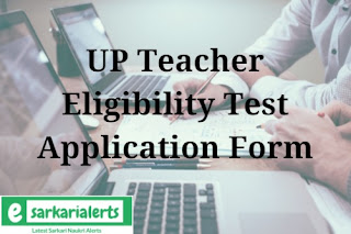 UP Teacher Eligibility Test Application Form UP Teacher Eligibility Test Application Form 2017