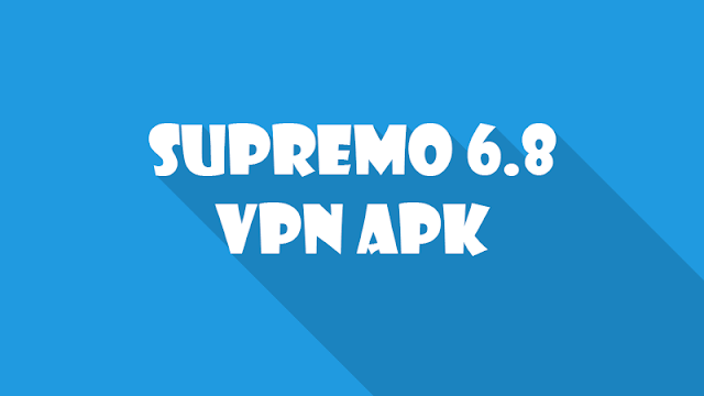 Supremo VPN 6.8 apk | Latest Version Free Download