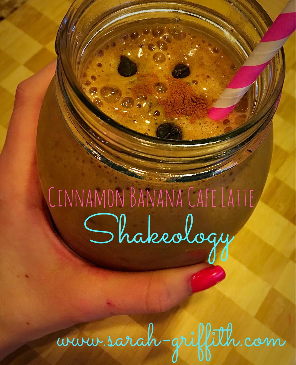 Sarah Griffith Cafe Latte Shakeology Recipe