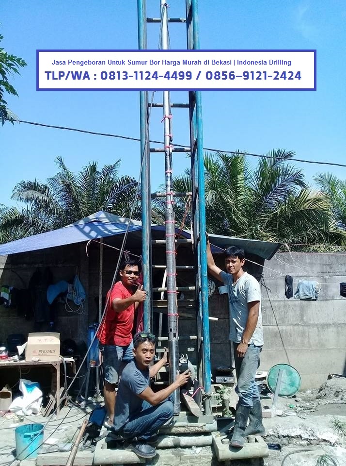 Jasa Sumur Bor Air Tanah Di Kranggan Jatisampurna Bekasi Dan Sekitarnyajasa Pengeboran Sumur 0813 1124 4499 Water Well Drilling