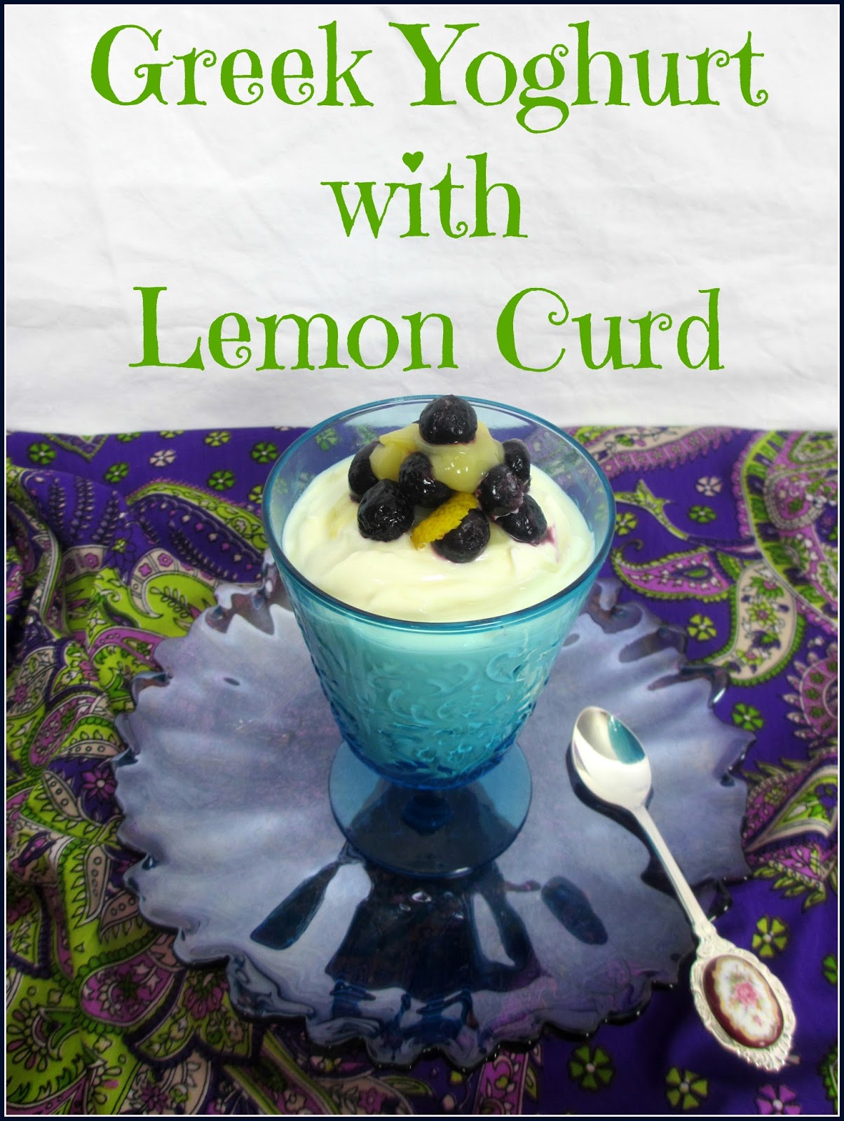 Ivy, Phyllis and Me! GREEK YOGHURT AND LEMON CURD DESSERT