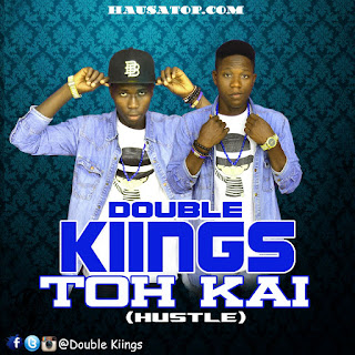 MUSIC: Double Kiings – "Toh Kai" (Hustle) IMG 20161015 WA0004