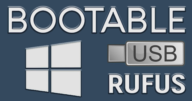 Cara Mudah Membuat Bootable USB Windows Menggunakan Rufus Cara Mudah Membuat Bootable USB Windows Menggunakan Rufus