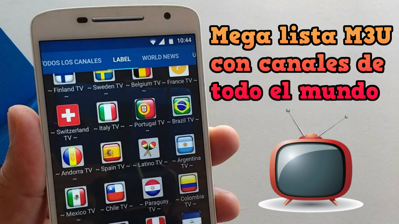 Mega Lista M3u Con Canales De Todo El Mundo Mas De 1000 Canales