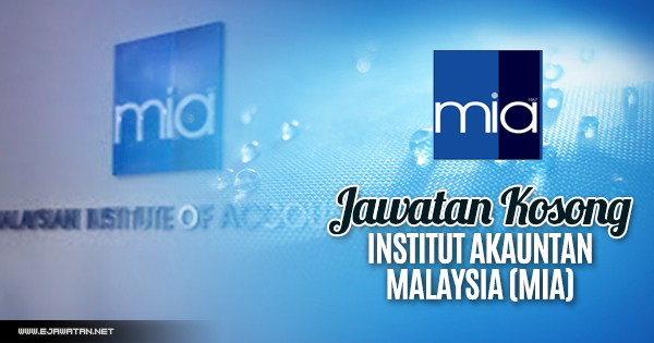 jawatan kosong Institut Akauntan Malaysia (MIA) 2018