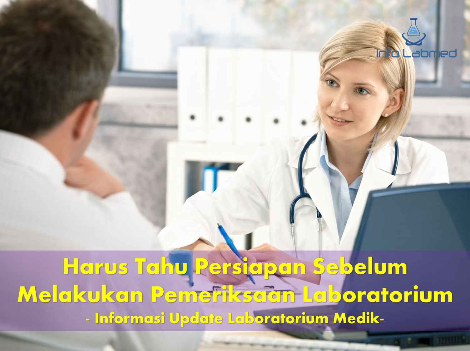 Harus Tahu Persiapan Sebelum Melakukan Pemeriksaan Laboratorium - Info