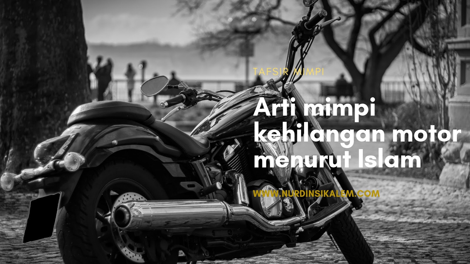 Arti Mimpi Kehilangan Motor Lengkap Menurut Islam Primbon Dan Psikolog Blog Nurdin Sikalem Arti Mimpi Kehilangan Motor Lengkap Menurut Islam Primbon Dan Psikolog Blog Nurdin Sikalem