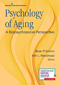 Psychology of Aging: A Biopsychosocial Perspective