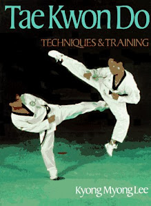 Tae Kwon Do: Techniques & Training