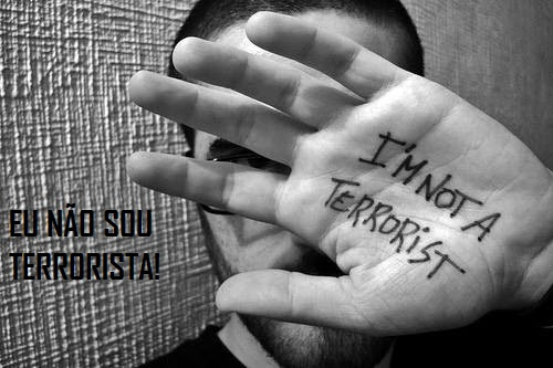 Eu não sou terrorista - I am not a  terrorist