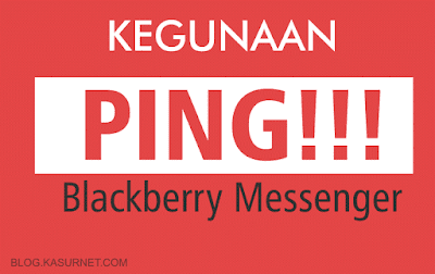 Kegunaan PING!!! pada Blackberry Messenger/BBM