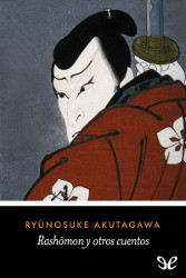 Roshomon y otros cuentos - Ryünosuke Akutagawa Libros gratis Roshomon y otros cuentos para descargar en pdf completo