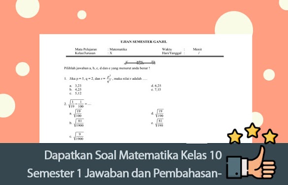Dapatkan Soal Matematika Kelas 10 Semester 1 Balasan Dan
