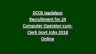 DCCB Jagdalpur Recruitment for 24 Computer Operator-cum-Clerk Govt Jobs 2018 Online