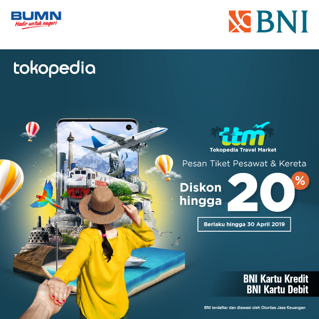 #BankBNI - #Promo Diskon Hingga 20% Tiket Pesawat & Kereta di Tokopedia (s.d 30 April 2019) #BankBNI - #Promo Diskon Hingga 20% Tiket Pesawat & Kereta di Tokopedia (s.d 30 April 2019)