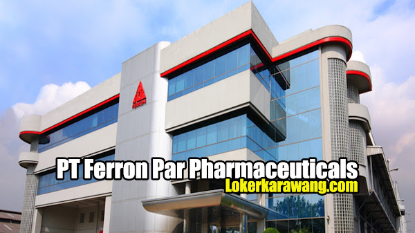 Lowongan Kerja PT. Ferron Par Pharmaceuticals Jababeka 2023