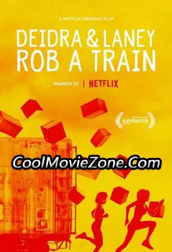 Deidra & Laney Rob a Train (2017)