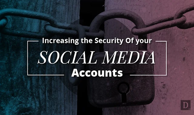 Increase The Security Of Your #SocialMedia Accounts - #infographic