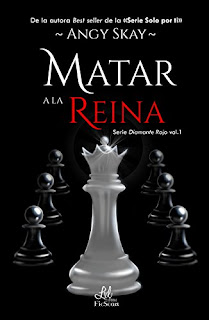 Matar a la Reina, Diamante Rojo 1 - Angy Skay