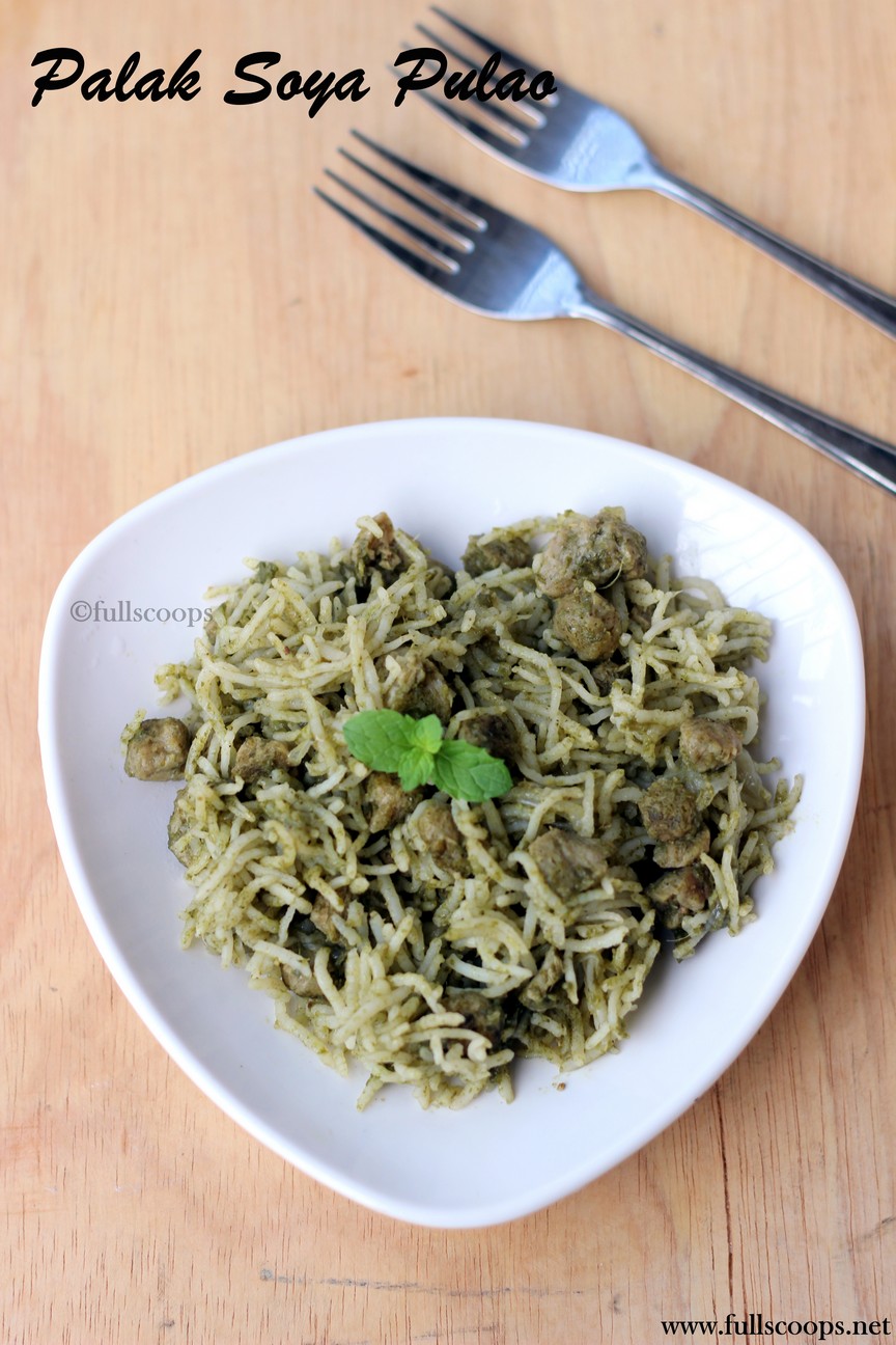 Palak Soya Pulao ~ Full Scoops - A food blog with easy,simple & tasty ...