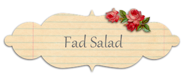 The Fad Salad