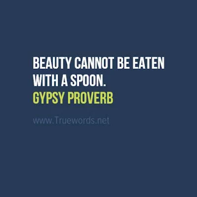 Beauty cannot be eaten with a spoon