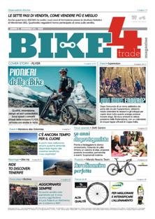 Bike4Trade Magazine - Marzo & Aprile 2015 | TRUE PDF | Mensile | Professionisti | Biciclette | Distribuzione | Tecnologia
The b2b magazine of the Italian and European bike market.