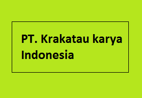 PT. Krakatau karya Indonesia