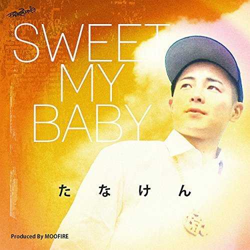 [MUSIC] たなけん – Sweet My Baby/Tanaken – Sweet My Baby (2014.11.05/MP3/RAR)