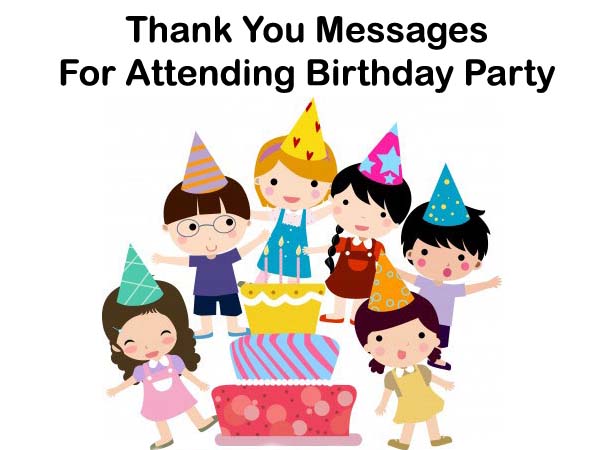Thank You Messages For Attending Birthday Party Thank You