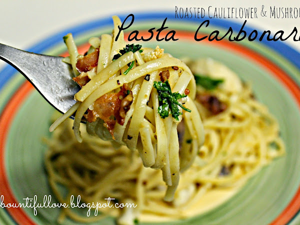 Roasted Cauliflower and Mushroom Pasta Carbonara