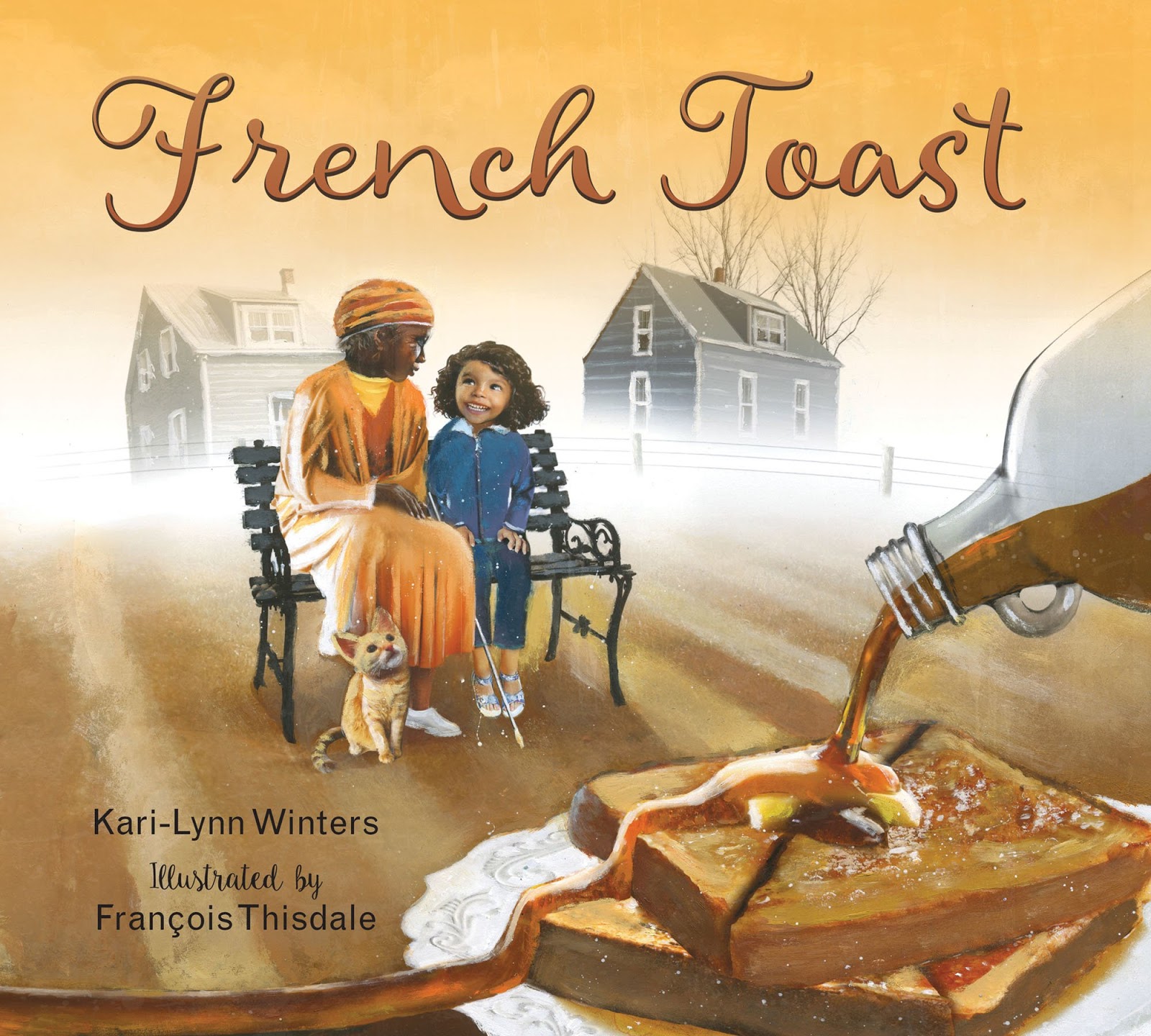 French Toast by KariLynn Winters, illustrated by François Thisdale (Review) Library of Clean