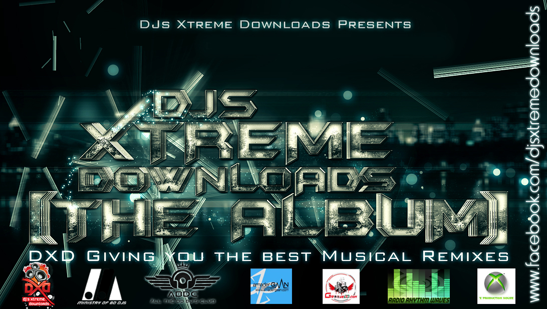 DJs Xtreme Downloads DJs Xtreme Downloads [THEALBUM]