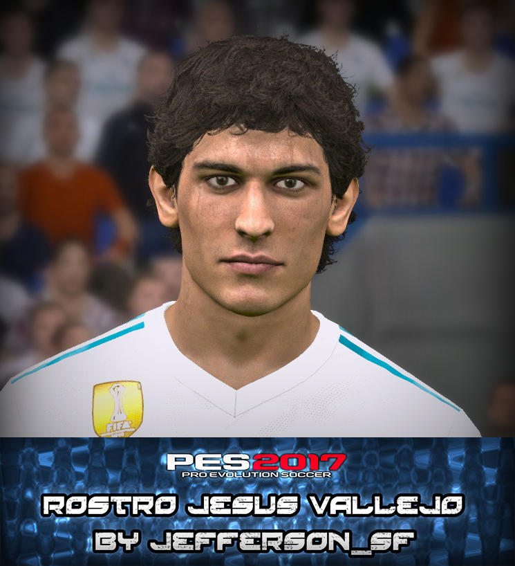Update, PES 2017 Faces Jesus Vallejo by FaceEditor Jefferson_SF