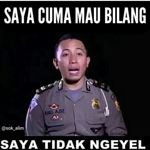 Meme Kocak Polisi Tilang Sopir Taksi ‘Saya Tidak Ngeyel’ Ini Dijamin Bikin Ngakak Meme Kocak Polisi Tilang Sopir Taksi ‘Saya Tidak Ngeyel’ Ini Dijamin Bikin Ngakak