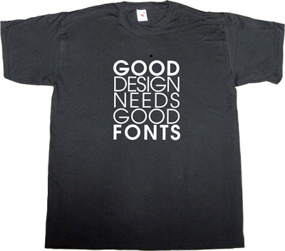 graphic design Font typeface typography t-shirt ephemeral-t-shirts