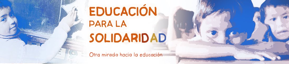 EDUCACIÓN PARA LA SOLIDARIDAD