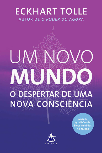 Um novo mundo O despertar de uma nova consciencia Eckhart Tolle