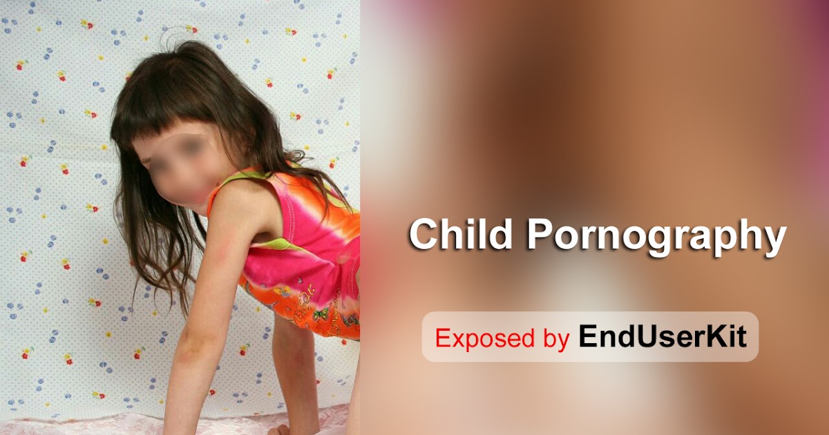 Shocking Facts About Child Porn