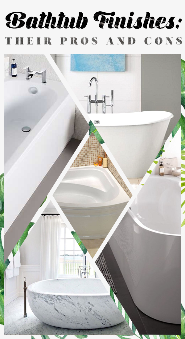 Bathtub Finishes Their Pros and Cons