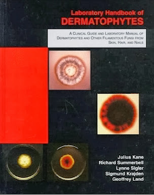 Laboratory Handbook of Dermatophytes -Kane