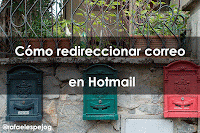 como redireccionar correo en hotmail como redireccionar correo en hotmail