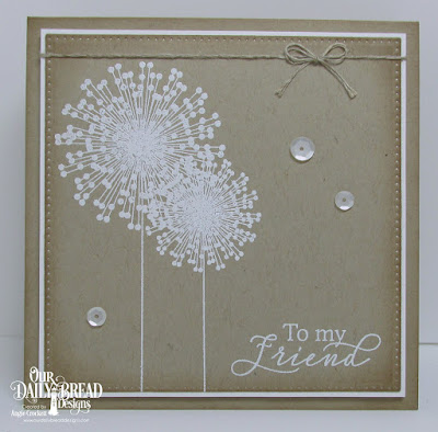 Our Daily Bread Designs Stamp Set: To My Friend, Custom Dies: Pierced Rectangles 